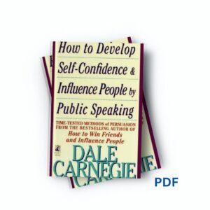 How to Develop Self-Confidence And Influence People By Public Speaking - Dale Carnegie