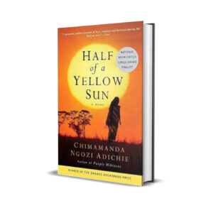 half of a yellow sun chimamanda ngozi adichie