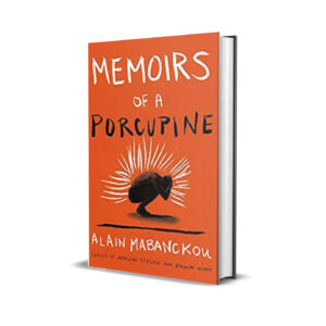 memoirs of a porcupine alain mabanckou