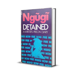 Detained ngugi wa thiongo