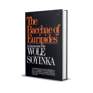 The bacchae of the euripides wole soyinka