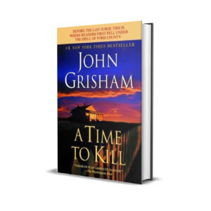 A TIME TO KILL JOHN GRISHAM