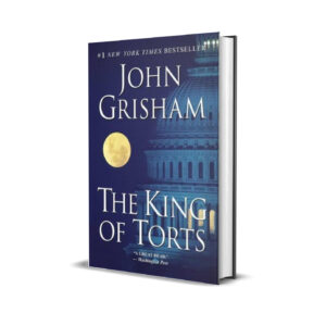 THE KING OF TORTS JOHN GRISHAM