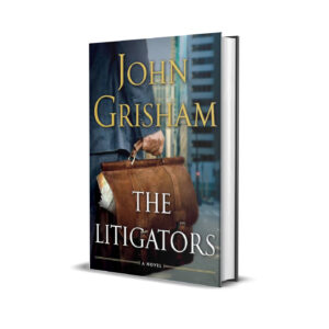 THE LITIGATORS JOHN GRISHAM