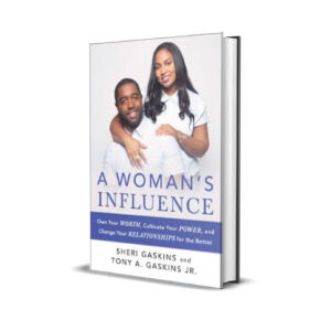 A woman's influence-Tony Gaskins