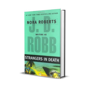 STRANGERS IN DEATH NORA ROBERTS