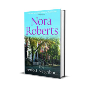 THE PERFECT NEIGHBOR NORA ROBERTS