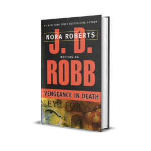 VENGEANCE IN DEATH NORA ROBERTS