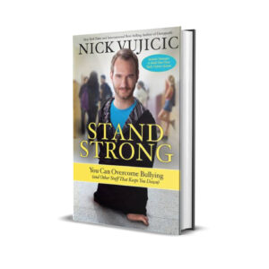 STAND STRONG NICK VUJICIC