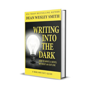 Writing into the Dark-Dean Wesley Smith