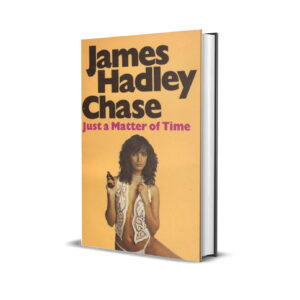 JUST A MATTER OF TIME JAMES HADLEY CHASE