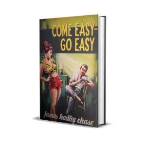 COME EASY GO EASY JAMES HADLEY CHASE