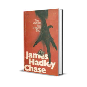 THE VULTURE IS A PATIENT BIRD JAMES HADLEY CHASE