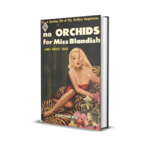 NO ORCHIDS FOR MISS BLANDISH JAMES HADLEY CHASE