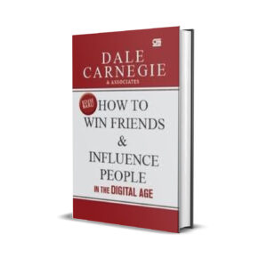 HOW TO WIN FRIENDS AND INFLUENCE PEOPLE in the digital age- Dale Carnegie