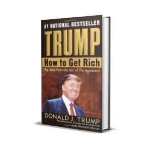 HOW TO GET RICH - donald trump