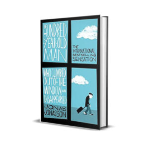 the 100-year-old man who climbed out the window and disappeared- jonas jonasson