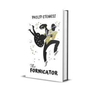 THE FORNICATOR-PHILIP ETEMESI