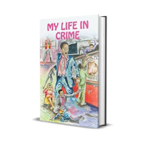 My life in crime - john kiriamiti