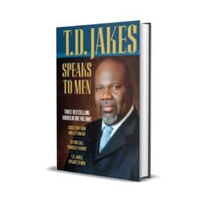 T. D JAKES SPEAKS TO MEN