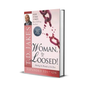 WOMAN THOU ART LOOSED T. D. JAKES