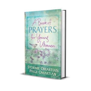 A BOOK OF PRAYERS FOR YOUNG WOMEN STORMIE OMARTIAN