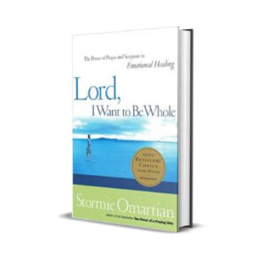 LORD I WANT TO BE WHOLE- STORMIE OMARTIAN