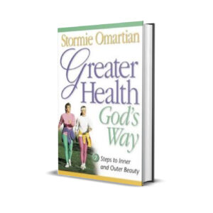 GREATER HEALTH GOD'S WAY STORMIE OMARTIAN