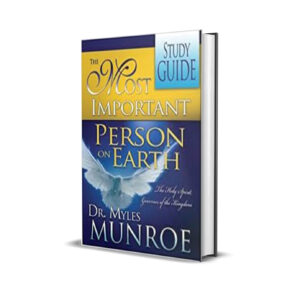 THE MOST IMPORTANT PERSON ON EARTH MYLES MUNROE