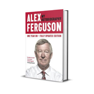 SIR ALEX FERGUSON MY AUTOBIOGRAPHY