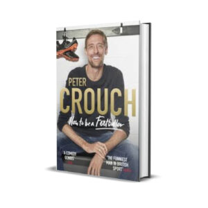 How To Be A Footballer - Peter Crouch