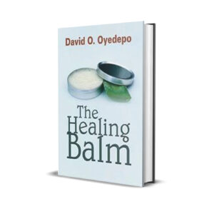 THE HEALING BALM DAVID OYEDEPO