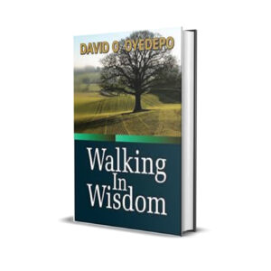 WALKING IN WISDOM DAVID OYEDEPO