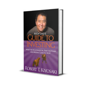 RICH DAD'S GUIDE TO INVESTING - ROBERT KIYOSAKI