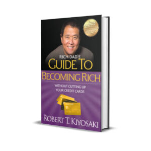 RICH DAD'S GUIDE TO BECOMING RICH - ROBERT KIYOSAKI