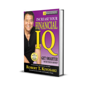 RICH DAD'S INCREASE YOUR FINANCIAL IQ - ROBERT KIYOSAKI