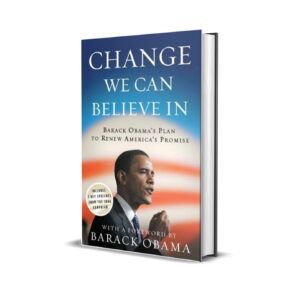 Change we can believe in- Barack Obama