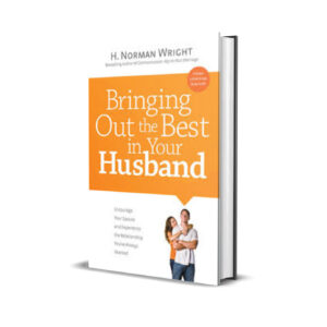 BRINGING OUT THE BEST IN YOUR HUSBAND - NORMAN WRIGHT