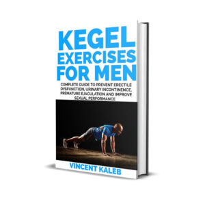 Kegel exercises for men- Vincent Kaleb