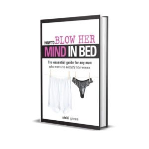 How to blow her mind in bed- Siski Green