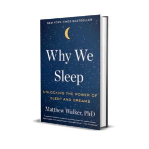 Why we sleep- Matthew Walker