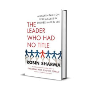 The leader who had no title- Robin Sharma