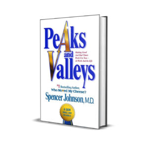 Peaks and Valleys- Spencer Johnson