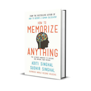 How To Memorize Anything - Aditi Singhal