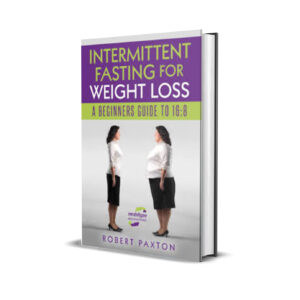 Intermittent Fasting For Weight Loss - Robert Paxton