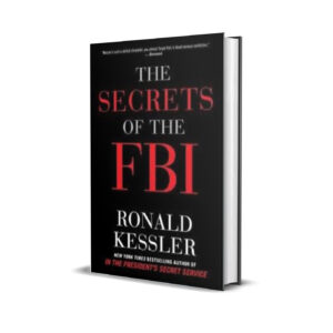 The Secrets Of The FBI - Ronald Kessler