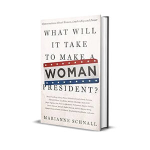 What Will It Take To Make A Woman President ? - Marianne Schnall