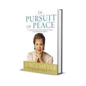 In pursuit of peace- Joyce Meyer