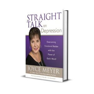 Straight talk on depression- Joyce Meyer