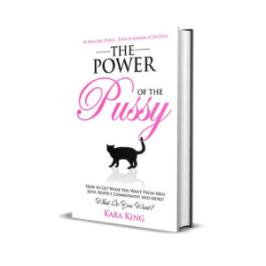 The power of the pussy 1- Kara King